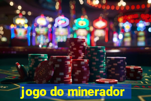 jogo do minerador